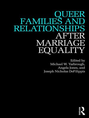 cover image of Queer Families and Relationships After Marriage Equality